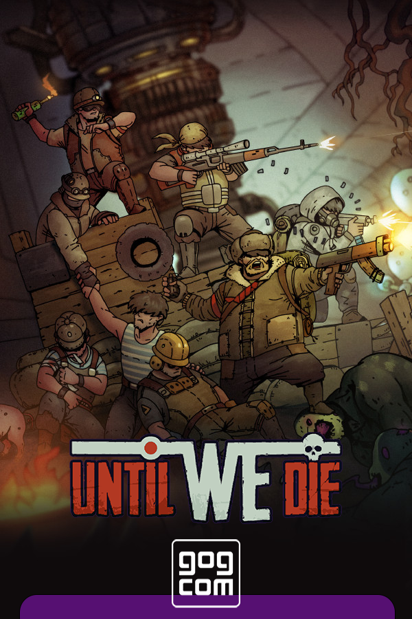 Until We Die v.2021.06.28 (47899) [GOG] (2021)