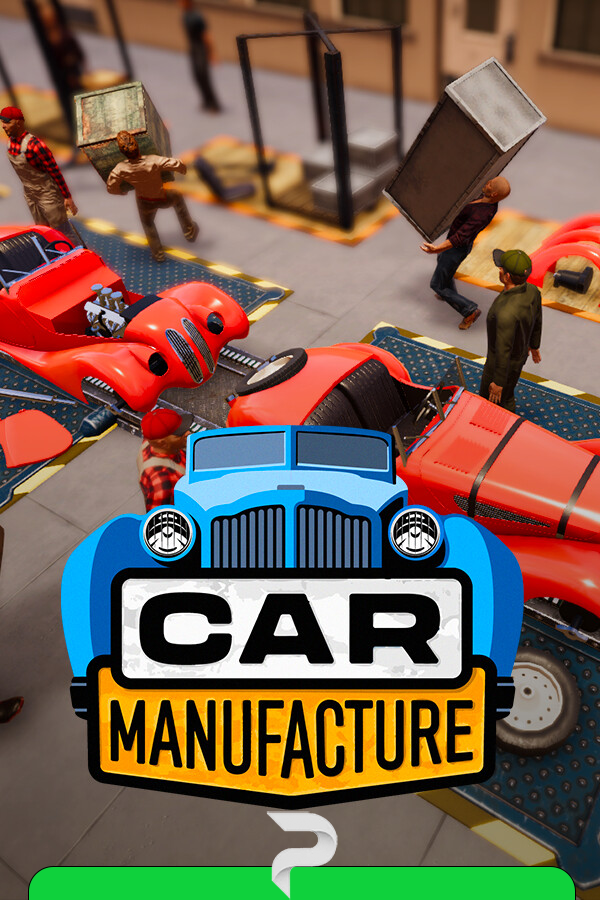 Car Manufacture v.1.0.1c [Папка игры] (Early Access)